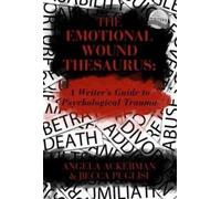 Angela Ackerman Becca Puglisi The Emotional Wound Thesaurus (Tascabile)