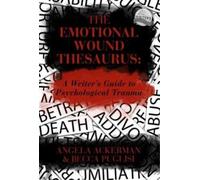 Angela Ackerman Becca Puglisi The Emotional Wound Thesaurus (Tascabile)