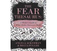 Angela Ackerman Becca Puglisi The Fear Thesaurus (Tascabile)