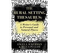 Angela Ackerman Becca Puglisi The Rural Setting Thesaurus (Tascabile)
