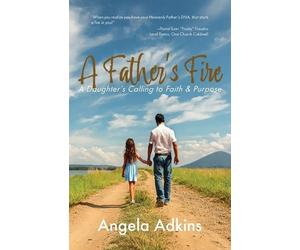 Angela Adkins A Father's Fire (Tascabile)