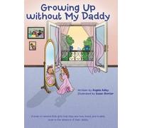 Angela Adley Growing Up without My Daddy (Copertina rigida)