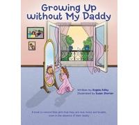 Angela Adley Growing Up without My Daddy (Tascabile)