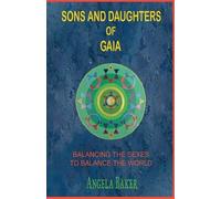 Angela Baker Sons and Daughters of Gaia (Tascabile)