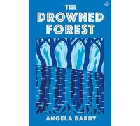 Angela Barry The Drowned Forest (Tascabile)