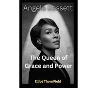 Angela Bassett: The Queen of Grace and Power