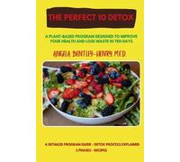 Angela Bentley-Henry The Perfect 10 Detox (Tascabile)