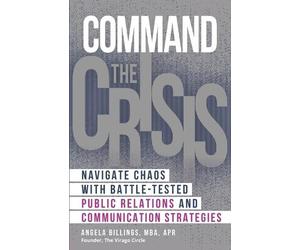 Angela Billings Command the Crisis (Tascabile)