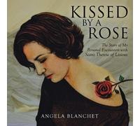 Angela Blanchet Kissed by a Rose (Tascabile)