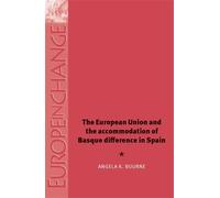 Angela Bourne The European Union and the Accommodation of Basque Dif (Tascabile)