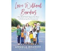 Angela Braniff Love Without Borders (Copertina rigida)