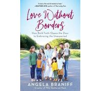 Angela Braniff Love Without Borders (Tascabile)