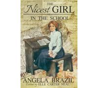 Angela Brazil Arthur Augustus Di The Nicest Girl in the School (Edit (Tascabile)