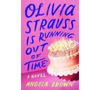 Angela Brown Olivia Strauss Is Running Out of Time (Copertina rigida)