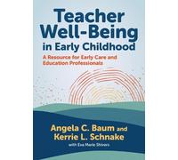 Angela C. Baum Kerrie Lynn Schnake Ev Teacher Well-Being in (Copertina rigida)