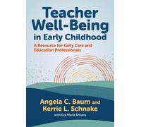 Angela C. Baum Kerrie Lynn Schnake Ev Teacher Well-Being in (Copertina rigida)