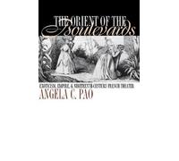 Angela C. Pao The Orient of the Boulevards (Copertina rigida)
