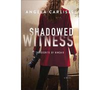 Angela Carlisle Shadowed Witness (Tascabile) Secrets of Kincaid