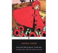 Angela Carter Little Red Riding Hood, Cinderella, and Other Classic (Tascabile)
