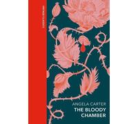 The Bloody Chamber and Other Stories: A special edition of the feminist cult classic