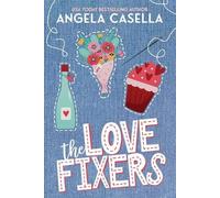 Angela Casella The Love Fixers - Special Edition (Tascabile) Unlucky in Love