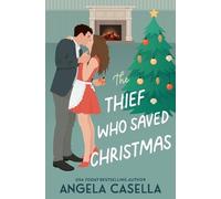 Angela Casella The Thief Who Saved Christmas (Tascabile)