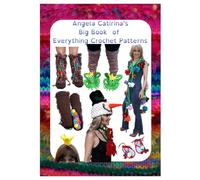 Angela Catirina's Big Book of Everything Crochet Patterns (Full Color Edition): Angela Catirina Jones