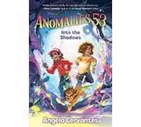 Angela Cervantes Into the Shadows (Anomalies 53 #1) (Copertina rigida)
