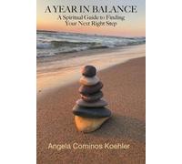 Angela Cominos Koehler A Year in Balance (Tascabile)
