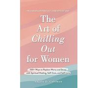 Angela D. Coleman The Art of Chilling Out for Women (Copertina rigida)