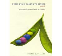 Angela D. Dillard Guess Who's Coming to Dinner Now? (Copertina rigida)