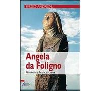 Angela da Foligno. Penitente francescana