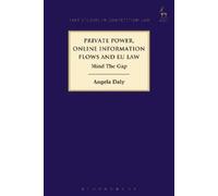 Angela Daly Private Power, Online Information Flows and EU Law (Tascabile)