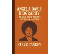 ANGELA DAVIS: ANGELA DAVIS AND THE QUEST FOR FREEDOM