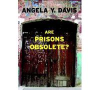 Angela Davis Are Prisons Obsolete? (Tascabile)