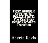 Angela Davis FROM MURDER CAPITAL TO POLICE STATE: The Real Story Beh (Tascabile)