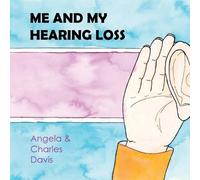 Angela Davis Me and My Hearing Loss (Tascabile)
