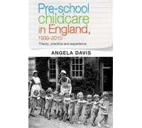 Angela Davis Pre-School Childcare in England, 1939-2010 (Copertina rigida)