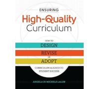 Angela Di Michele Lalor Ensuring High-Quality Curriculum (Tascabile)