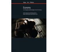 Angela Dimitrakaki Economy (Copertina rigida) Value: Art: Politics