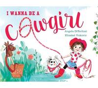 Angela Diterlizzi I Wanna Be a Cowgirl (Copertina rigida)