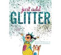 Angela DiTerlizzi Just Add Glitter (Copertina rigida)