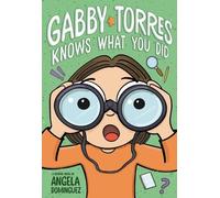 Angela Dominguez Gabby Torres Knows What You Did (Copertina rigida) Gabby Torres