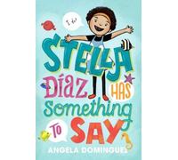 Angela Dominguez Stella Diaz Has Something to Say (Copertina rigida) Stella Diaz