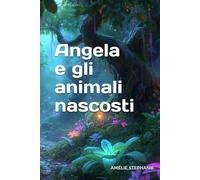 Angela e gli animali nascosti