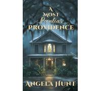 Angela E Hunt A Most Peculiar Providence (Copertina rigida)