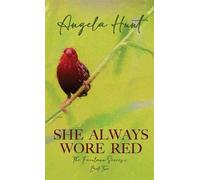 Angela E Hunt She Always Wore Red (Copertina rigida)