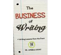 Angela E Hunt The Business of Writing (Tascabile)
