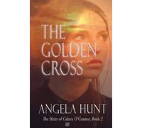 Angela E Hunt The Golden Cross (Tascabile)
