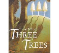 Angela E Hunt The Tale of Three Trees (Libro di cartone)